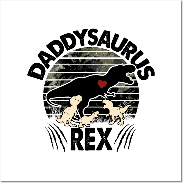 Daddysaurus Rex; dad; daddy; father; father's day gift; gift; father's day; dad's birthday; birthday; dino; dinosaur; love; cute; Wall Art by Be my good time